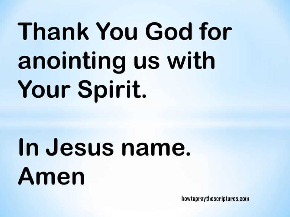 Thank you God for anointing us with Your Spirit