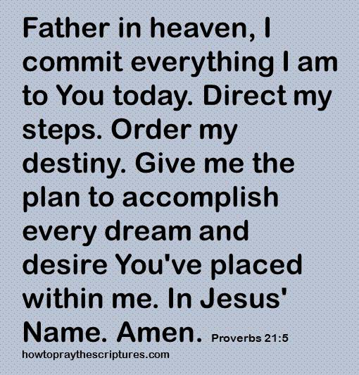 father direct my steps proverbs 21-5