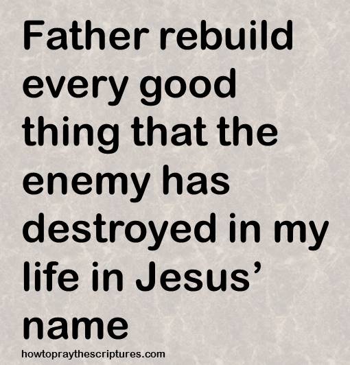 rebuild everything in jesus name