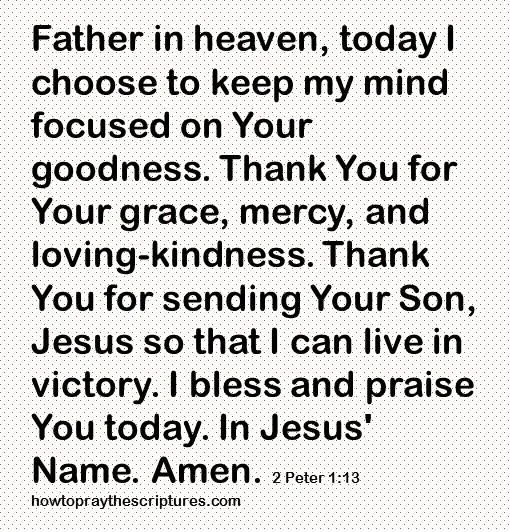 today I choose to keep my mind 2 peter 1-13
