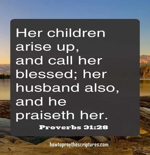 Her children Arise Up And Call Her Blessed