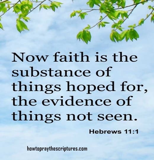 Now Faith Is The Substance Of Things Hoped For
