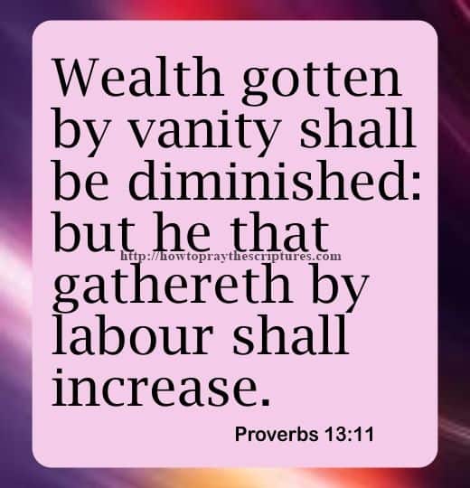 Wealth Gotten By Vanity Shall Be Proverbs 13-11
