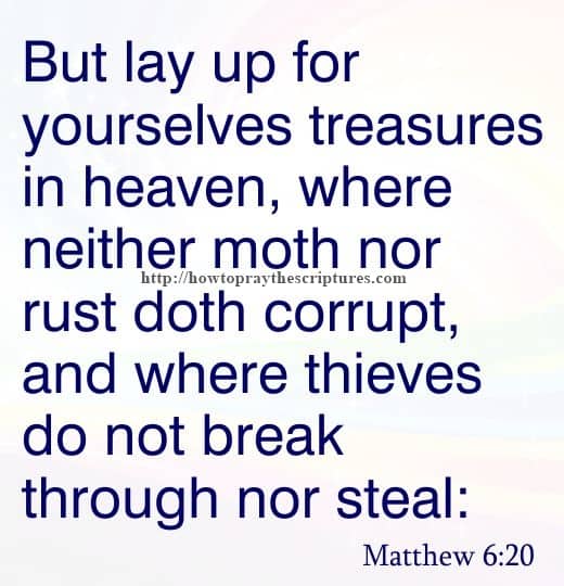 But Lay Up For Yourselves Treasures Matthew 6-20