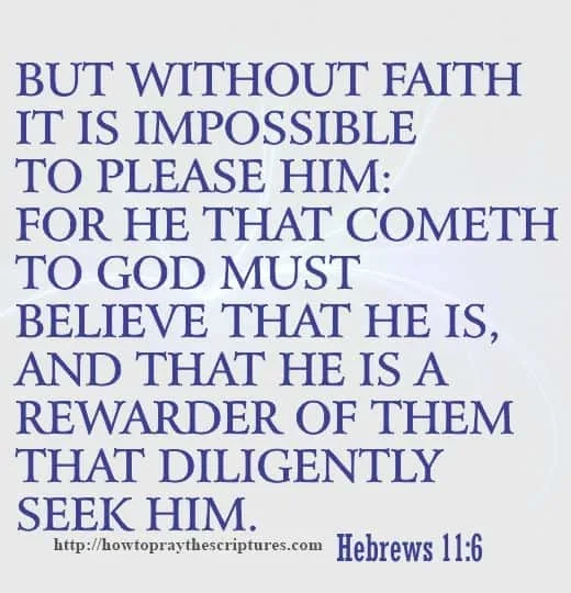 But Without Faith It Is Impossible To Please Him