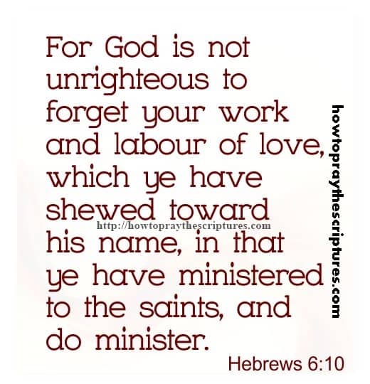 For God Is Not Unrighteous To Forget Your Hebrews 6-10
