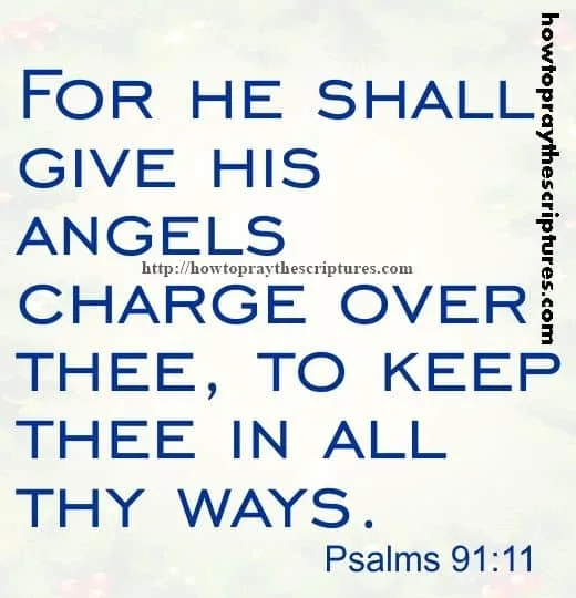 For He Shall Give His Angels Charge Psalms 91-11