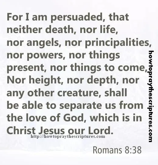 For I Am Persuaded That Neither Death Romans 8-38