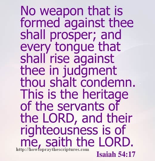 No Weapon That Is Formed Against Thee Shall Isaiah 54-17