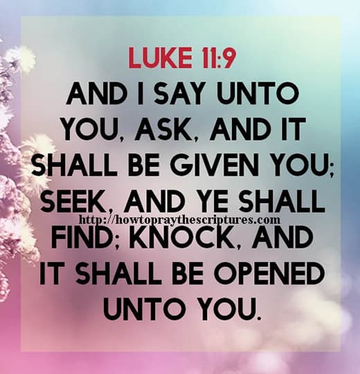 And I Say Unto You Ask And It Shall Luke 11-9