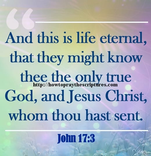 And This Is Life Eternal John 17-3