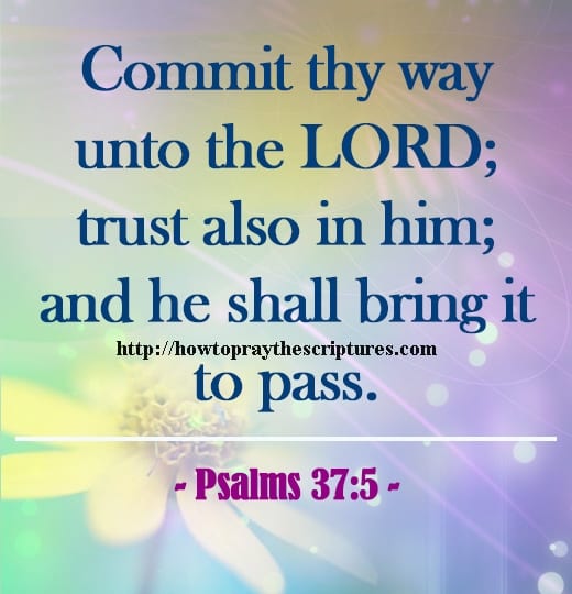 Commit Thy Way Unto The LORD Psalms 37-5