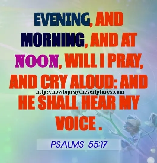 Evening And Morning And At Noon Will I Pray