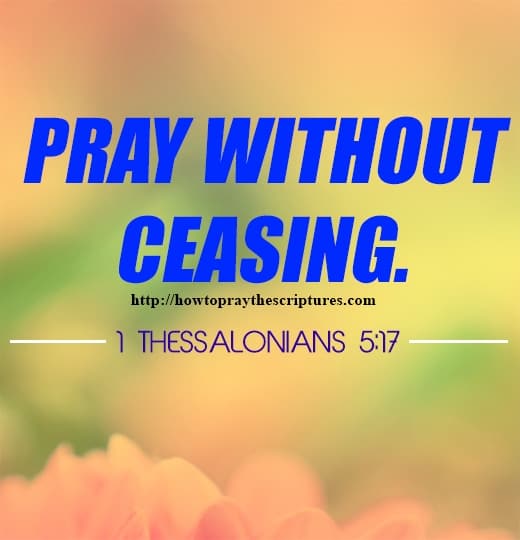 Pray Without Ceasing 1 Thessalonians 5-17