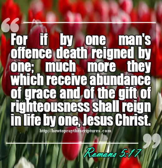 For If By One Mans Offence Death Reigned By One Romans 5-17