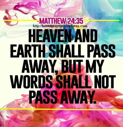 Heaven And Earth Shall Pass Away Matthew 24-35