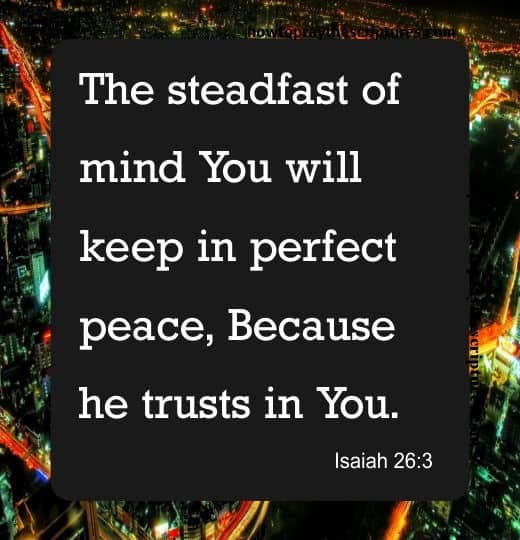 The Steadfast Of Mind You Will Keep In Perfect Peace