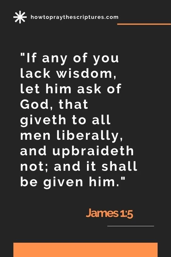 James 1:5If any of you lack wisdom, <a href=