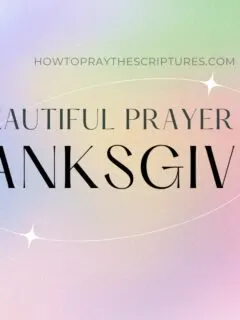 A Beautiful Prayer For Thanksgiving