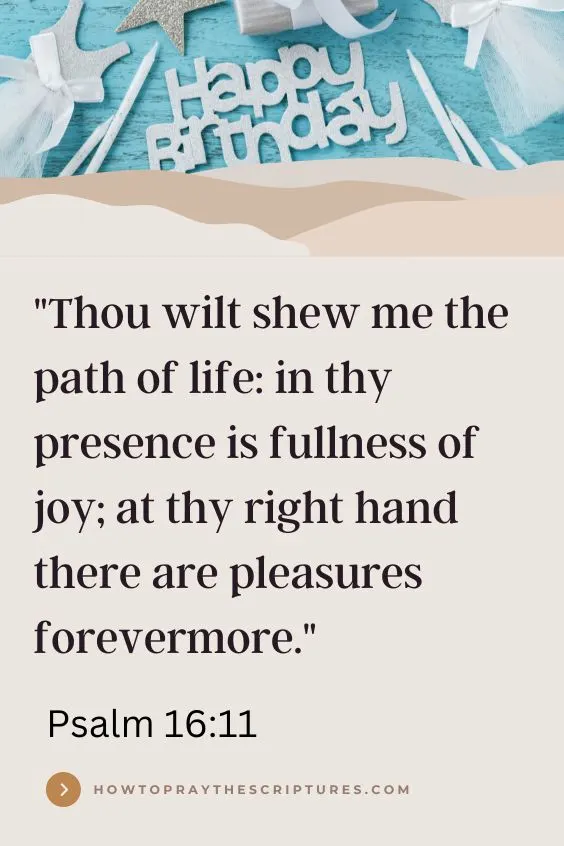 Heavenly Father, I thank You for the life of (his name), for being faithful to him throughout the years, and for adding another year to his life.
