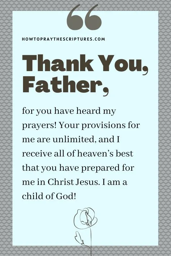 Thank You, Father, for you have heard my prayers!
