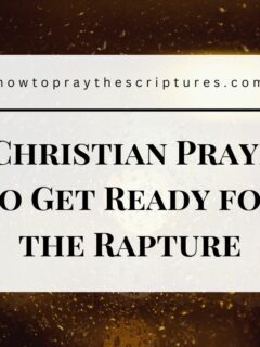 A Christian Prayer to Get Ready for the Rapture