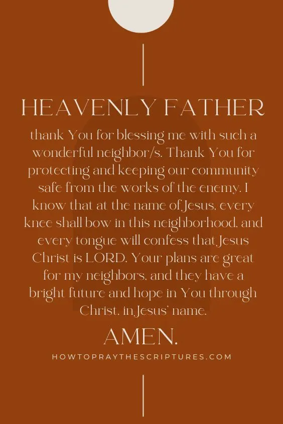 Heavenly Father, thank You for giving me neighbors who are loving, peaceful, and kind.