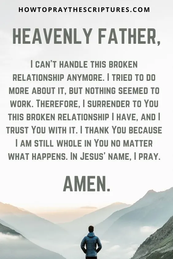 Heavenly Father, I can't handle this broken relationship anymore.