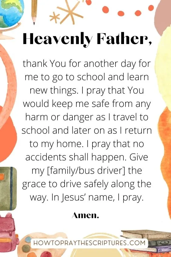 Heavenly Father, thank You for another day for me to go to school and learn new things.