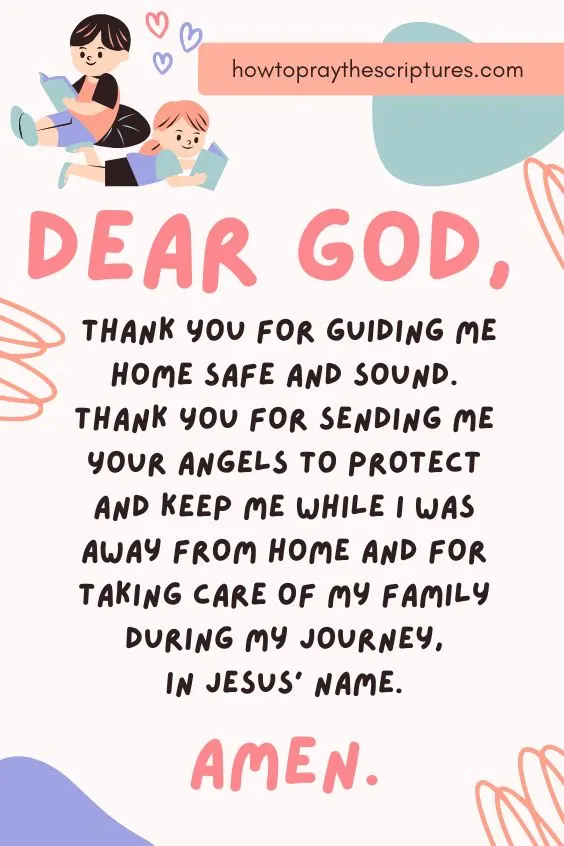 Dear God, thank You for guiding me home safe and sound.