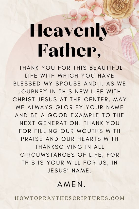 Heavenly Father, thank You for this beautiful life with which you have blessed my spouse and I.