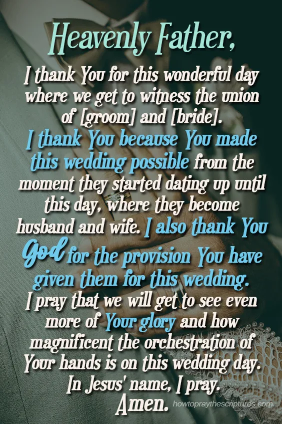 Heavenly Father, I thank You for this wonderful day where we get to witness the union of [groom] and [bride].