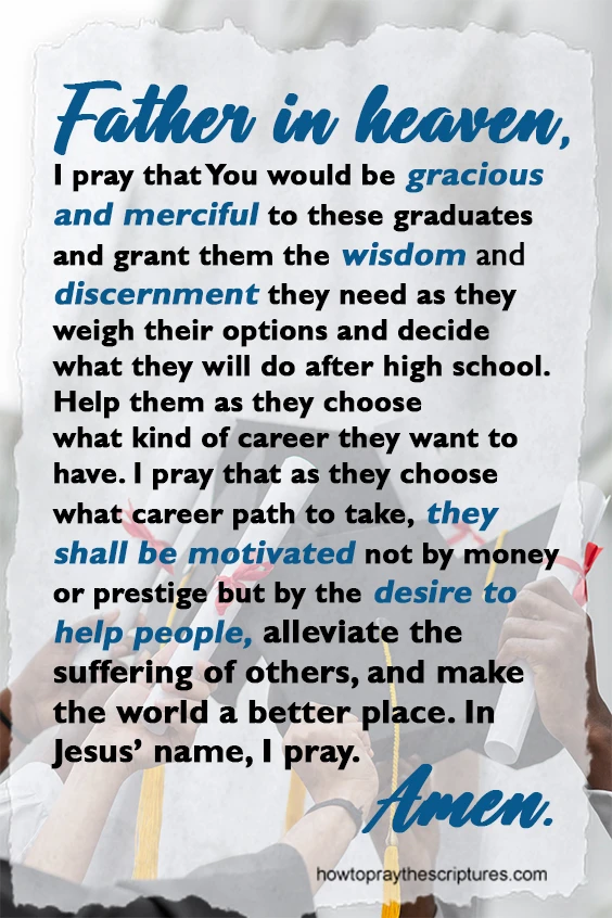 Father in heaven, I pray for the seniors in my team who are graduating. I pray that they would not get into [college/the professional world] without knowing Your Son Jesus and what He has done for them on the cross.