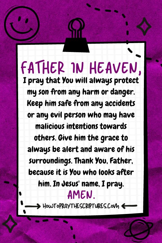 Father in heaven, I pray that I shall always trust You regarding my son.