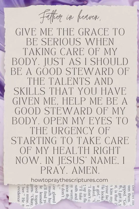 Father in heaven, give me the grace to be serious when taking care of my body.