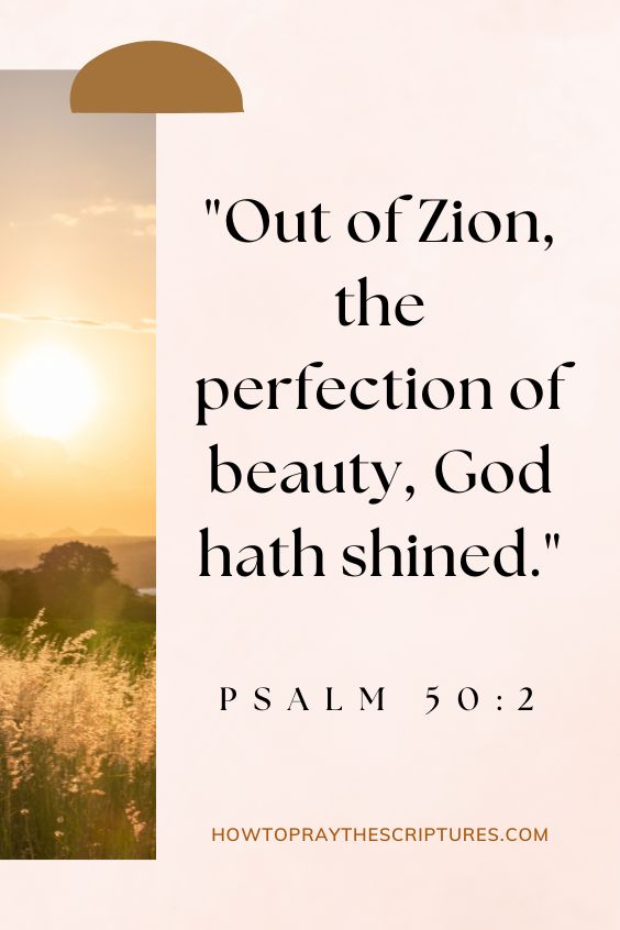 Out of Zion, the perfection of beauty, God hath shined.