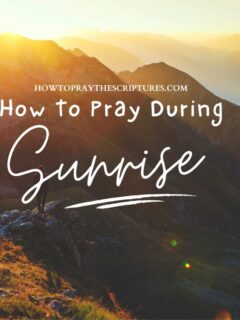 How to Pray During Sunrise