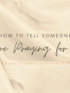 How to Tell Someone You’re Praying for Them