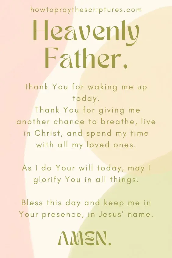Heavenly Father, thank You for waking me up today. <a href=