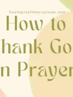 How to Thank God in Prayer