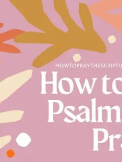 How to Use Psalms for Prayer