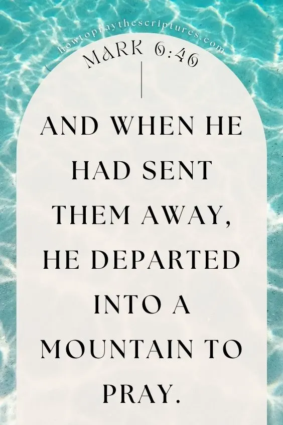 And when he had sent them away, he departed into a mountain to pray.