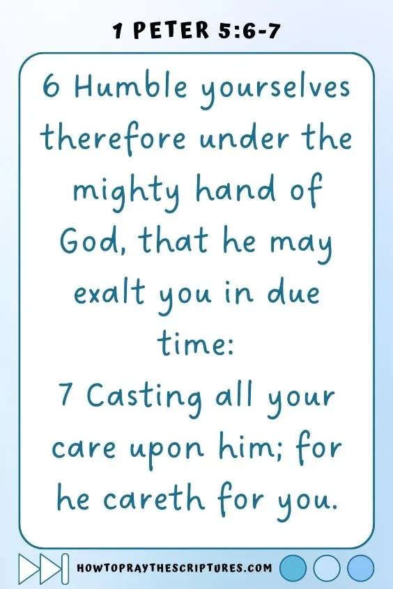 Humble yourselves therefore under the mighty hand of God, that he may exalt you in due time: