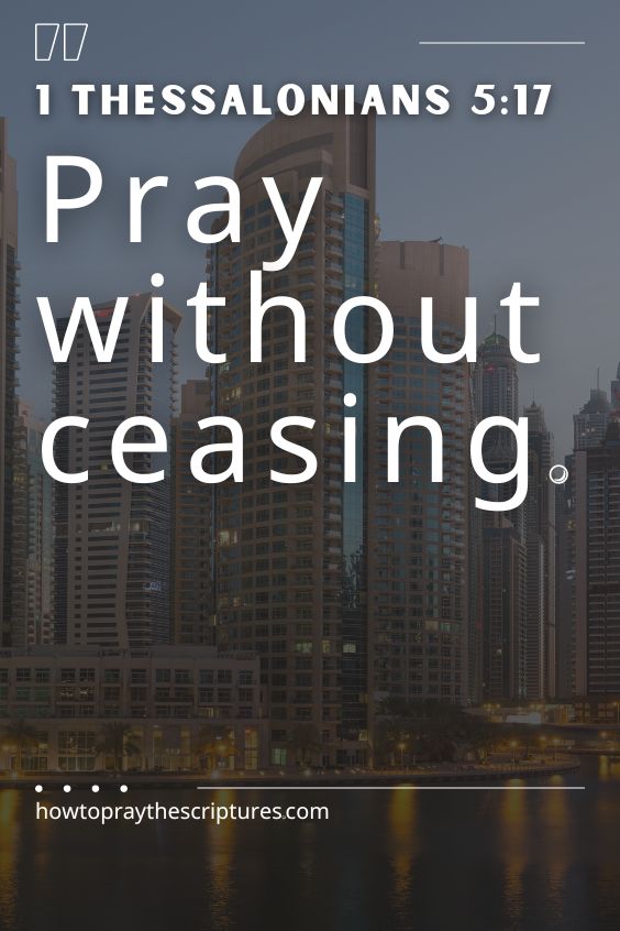 Pray without ceasing.