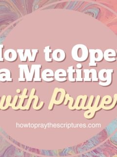 How to Open a Meeting with Prayer