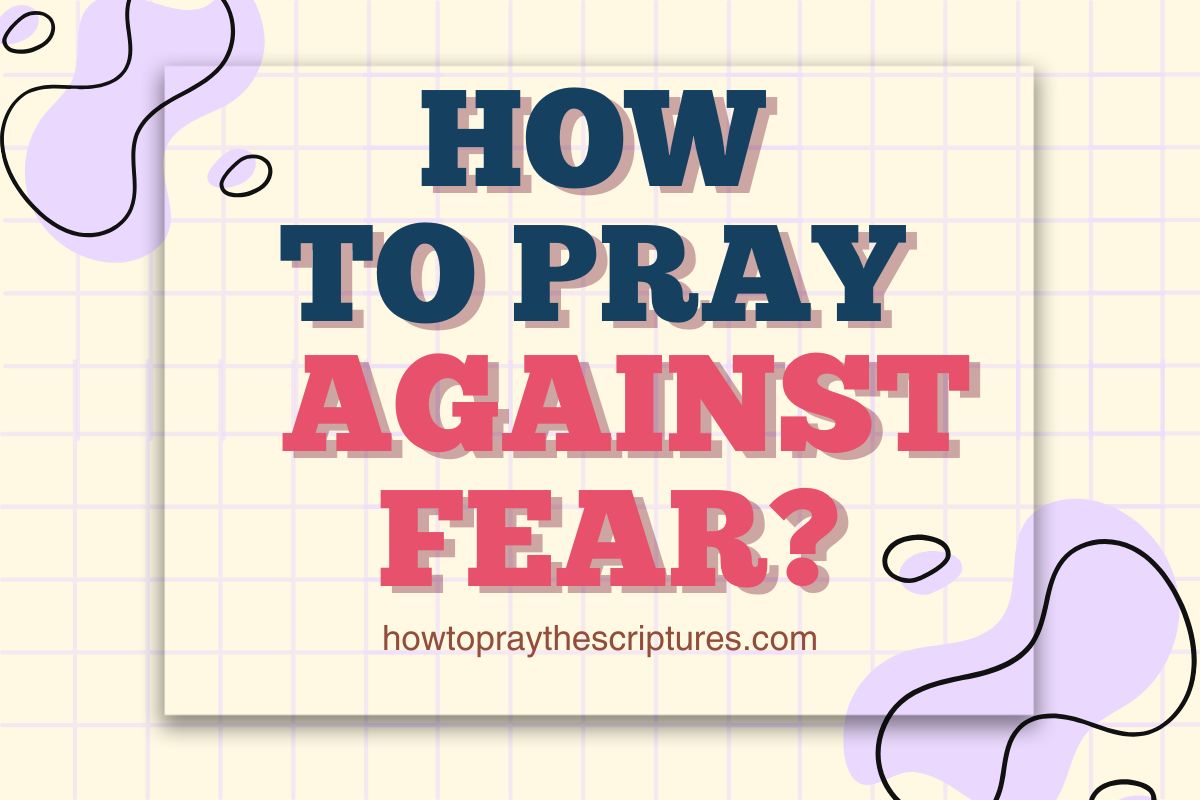 How to Pray Against Fear