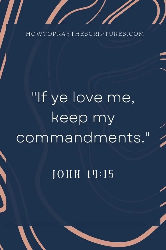 If ye love me, keep my commandments.