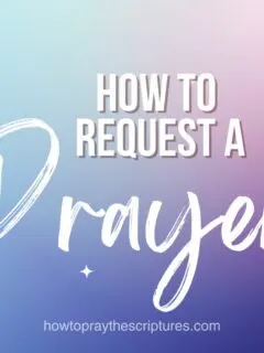How to Request a Prayer