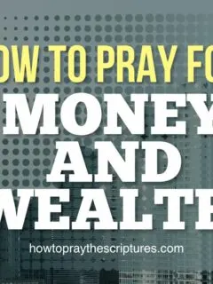 How to Pray for Money and Wealth