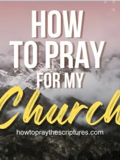 How To Pray For My Church